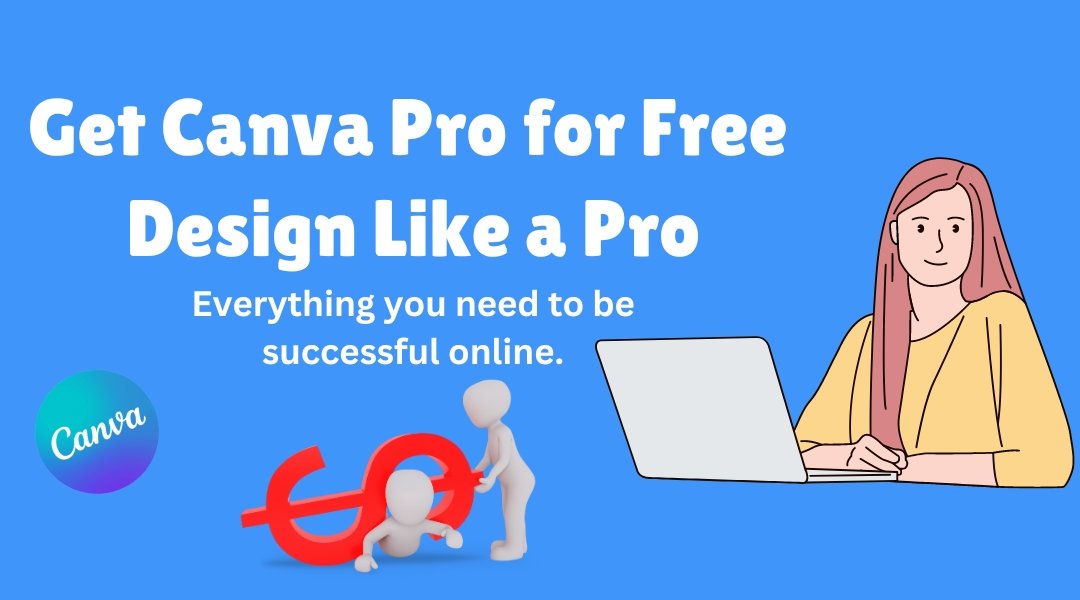 Get Canva Pro for Free 2024 Design Like a Pro.